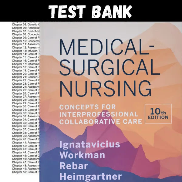 Medical-Surgical Nursing: Concepts for Interprofessional Collaborative Care 10th Edition by Ignatavicius | Test Bank