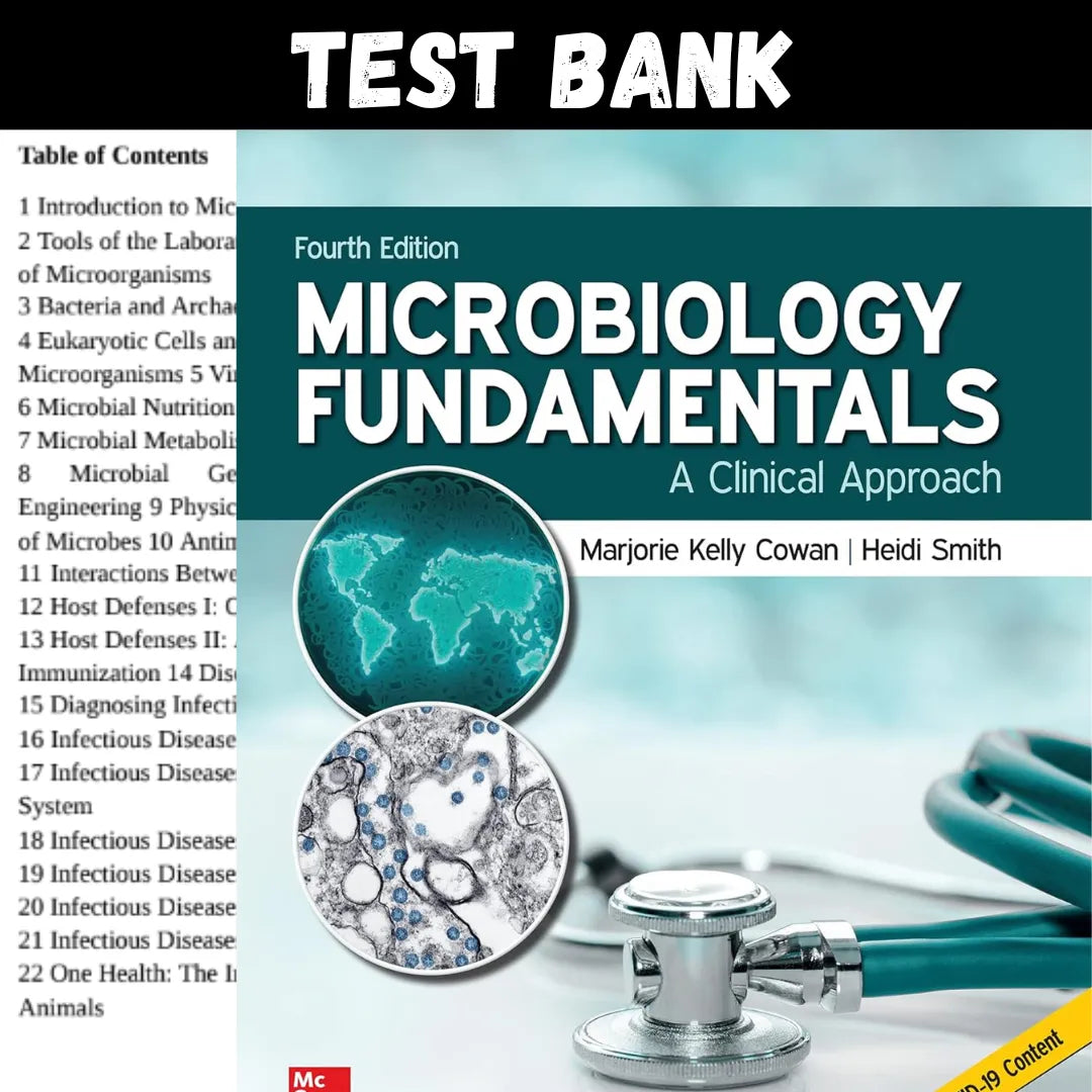 Microbiology Fundamentals: A Clinical Approach 4th Edition by Cowan | Test Bank