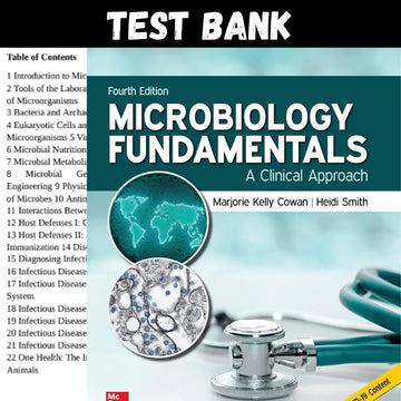 Microbiology Fundamentals: A Clinical Approach 4th Edition by Cowan | Test Bank