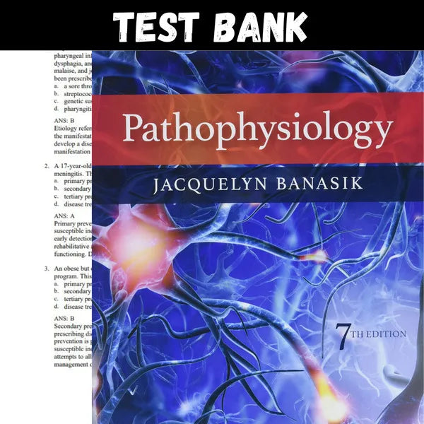 Pathophysiology 7th Edition by Banasik | Test Bank