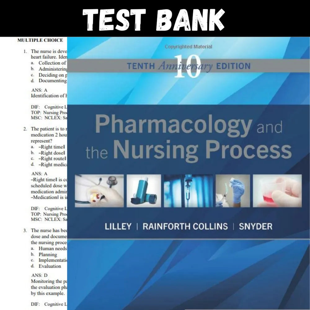 Pharmacology and the Nursing Process 10th Edition by Lilley | Test Bank