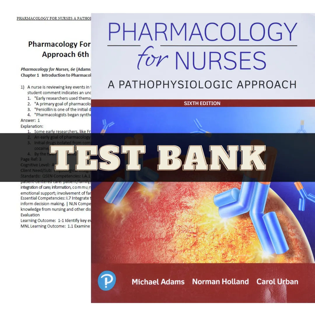 Pharmacology for Nurses: A Pathophysiologic Approach 6th Edition by Adams | Test Bank