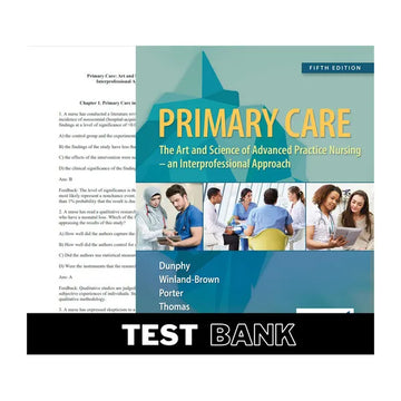 Primary Care: Art and Science of Advanced Practice Nursing 5th Edition by Dunphy | Test Bank