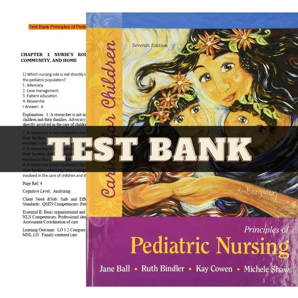 Principles of Pediatric Nursing: Caring for Children 7th Edition by Ball | Test Bank