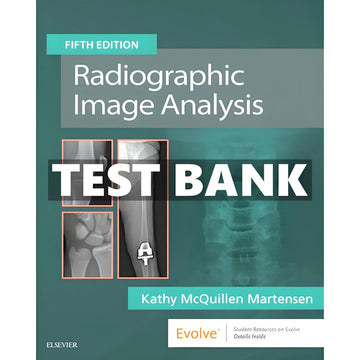 Radiographic Image Analysis 5th Edition by Martense | Test Bank