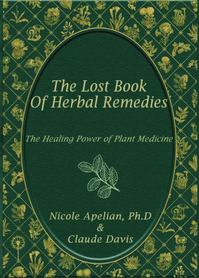 The Lost Book of Herbal Remedies by Dr. Nicole Apelian | eBook PDF
