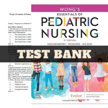 Wong's Essentials of Pediatric Nursing 11th Edition by Hockenberry | Test Bank
